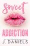 [Sweet Addiction 01] • Sweet Addiction